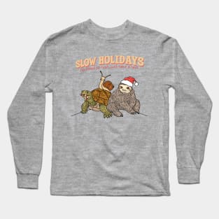 Slow Holidays Long Sleeve T-Shirt